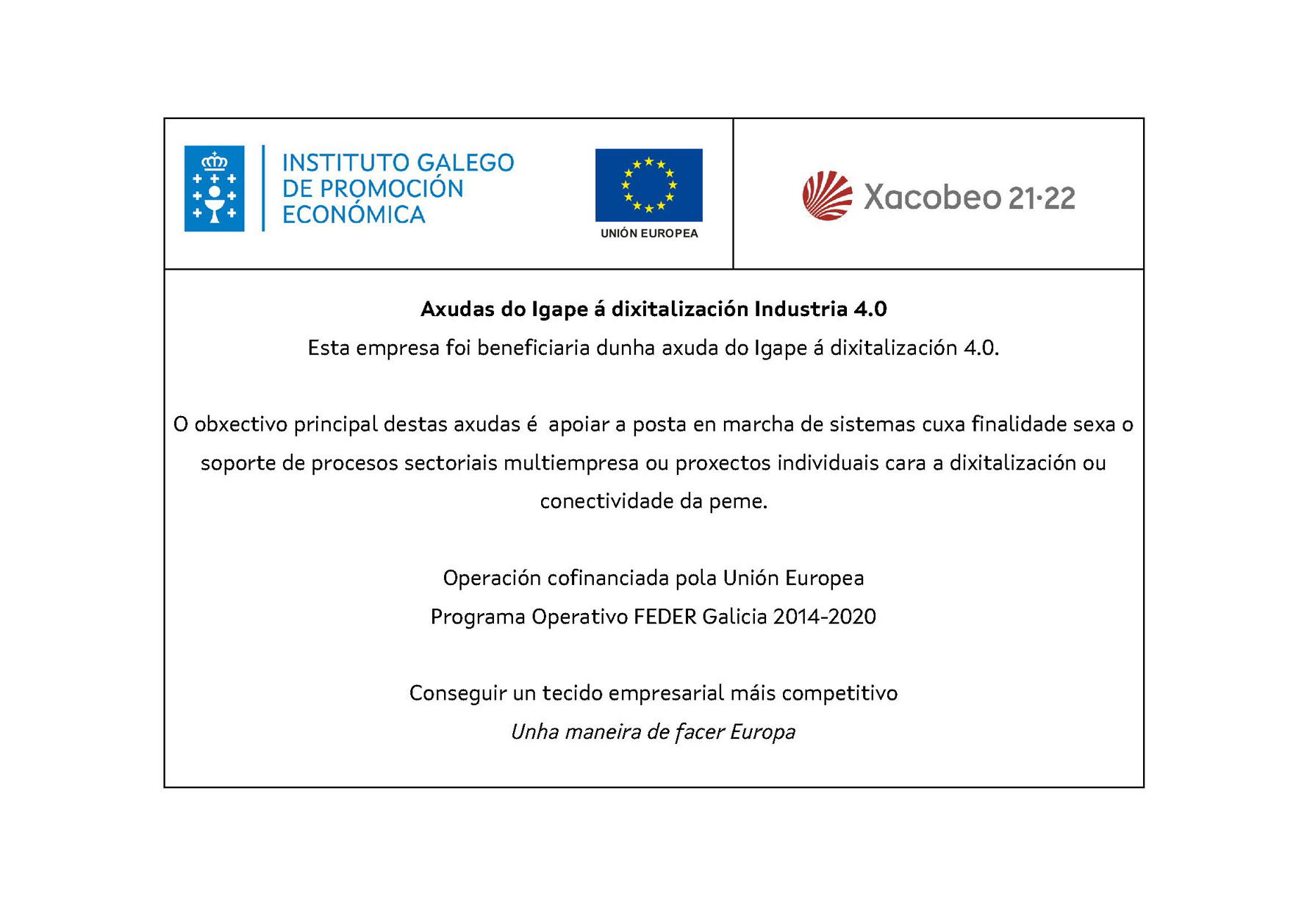 AXUDAS Á DIXITALIZACIÓN INDUSTRIA 4.0, COFINANCIADAS NO MARCO DO   PROGRAMA OPERATIVO FEDER GALICIA 2014-2020